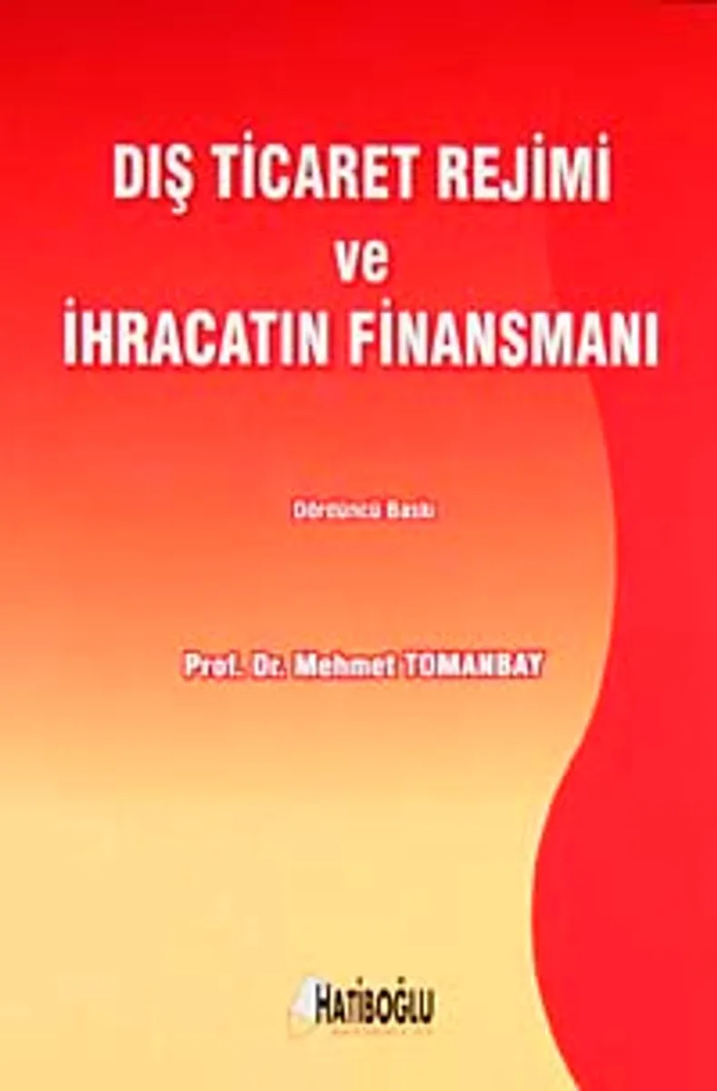 Dış Ticaret Rejimi ve İhracatın Finansmanı