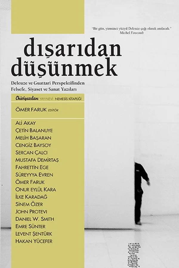 Dışarıdan Düşünmek Deleuze ve Guattari Perspektifinden Felsefe, Siyaset ve Sanat Yazıları