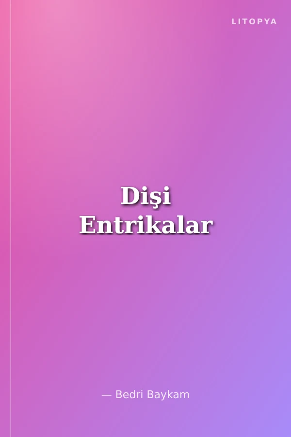 Dişi Entrikalar