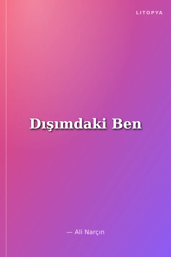 Dışımdaki Ben