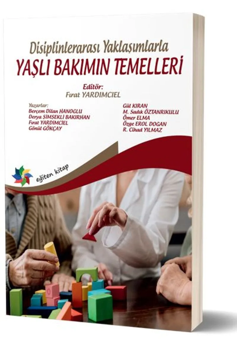 Disiplinlerarası Yaklaşımlarla Yaşlı Bakımın Temelleri