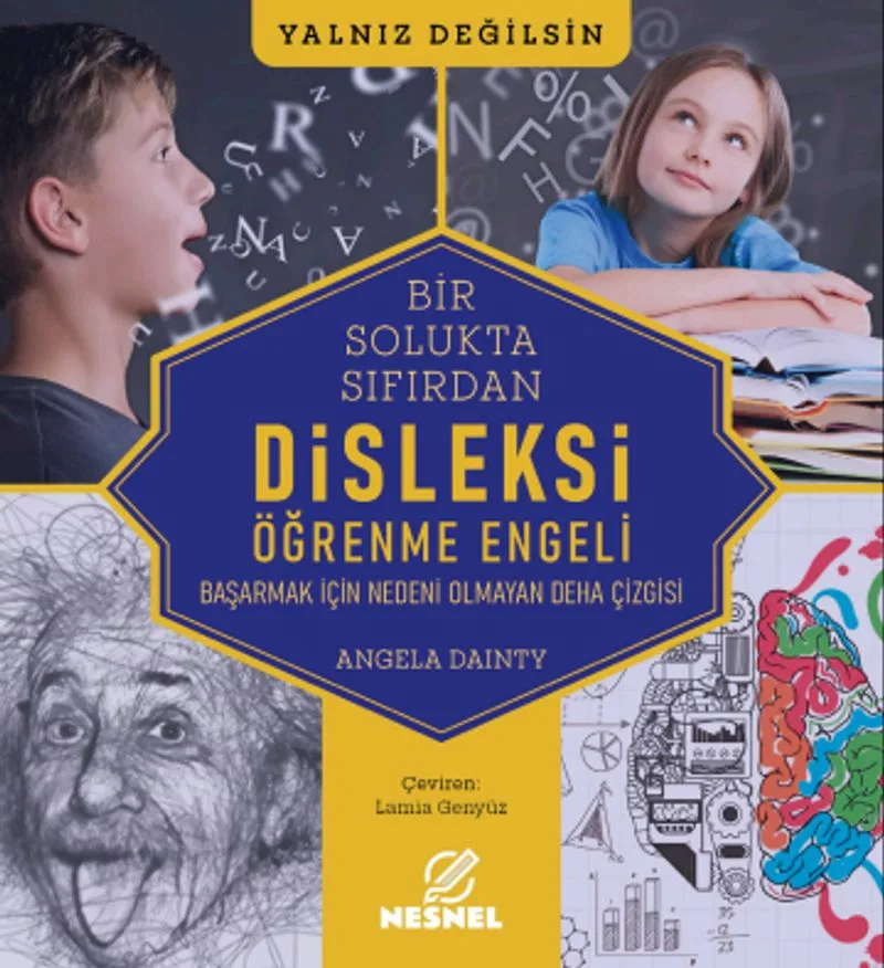 Disleksi - Öğrenme Engeli Başarmak İçin Nedeni Olmayan Deha Çizgisi