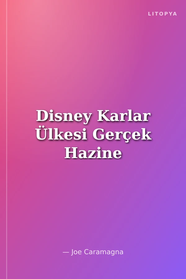 Disney Karlar Ülkesi Gerçek Hazine