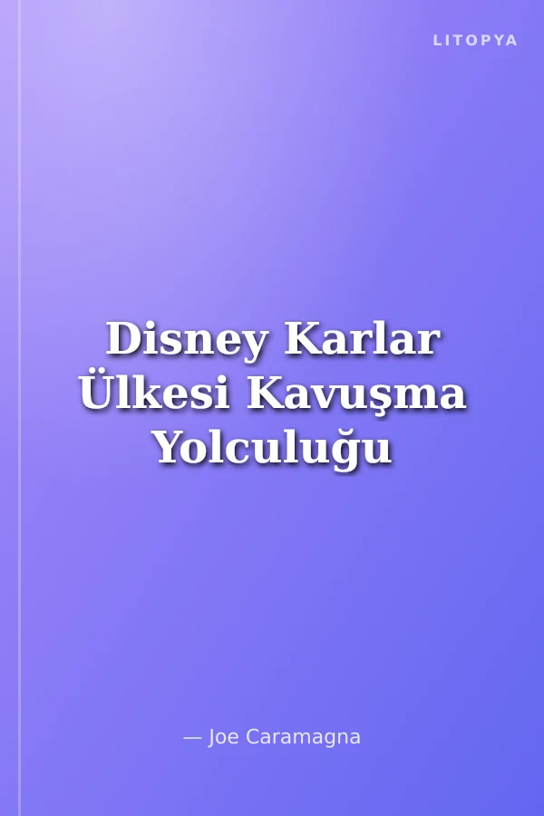 Disney Karlar Ülkesi Kavuşma Yolculuğu