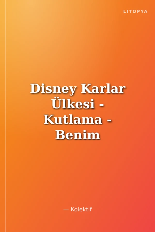 Disney Karlar Ülkesi - Kutlama - Benim Çıkartmalı Boyama Kitabım