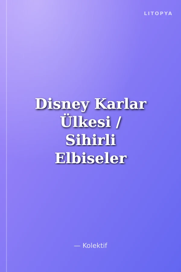 Disney Karlar Ülkesi / Sihirli Elbiseler