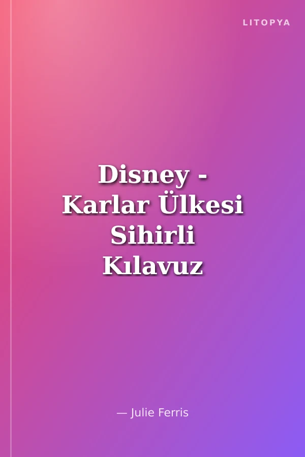 Disney - Karlar Ülkesi Sihirli Kılavuz