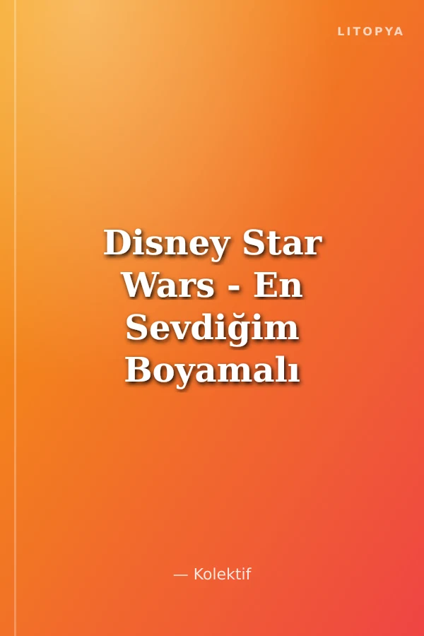 Disney Star Wars - En Sevdiğim Boyamalı Faaliyet Kitabı