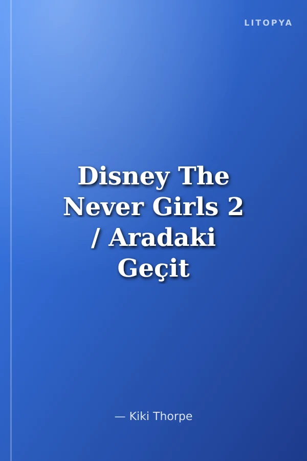 Disney The Never Girls 2 / Aradaki Geçit