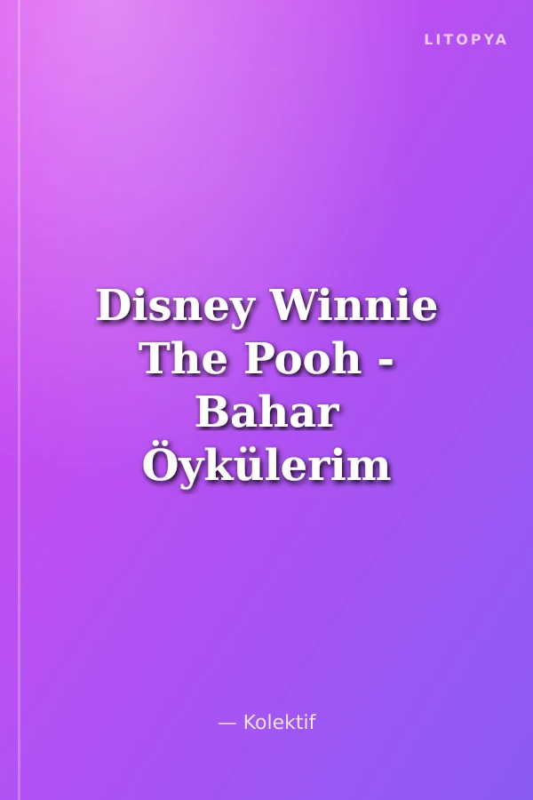 Disney Winnie The Pooh - Bahar Öykülerim