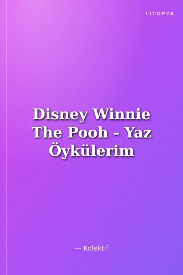 Disney Winnie The Pooh - Yaz Öykülerim