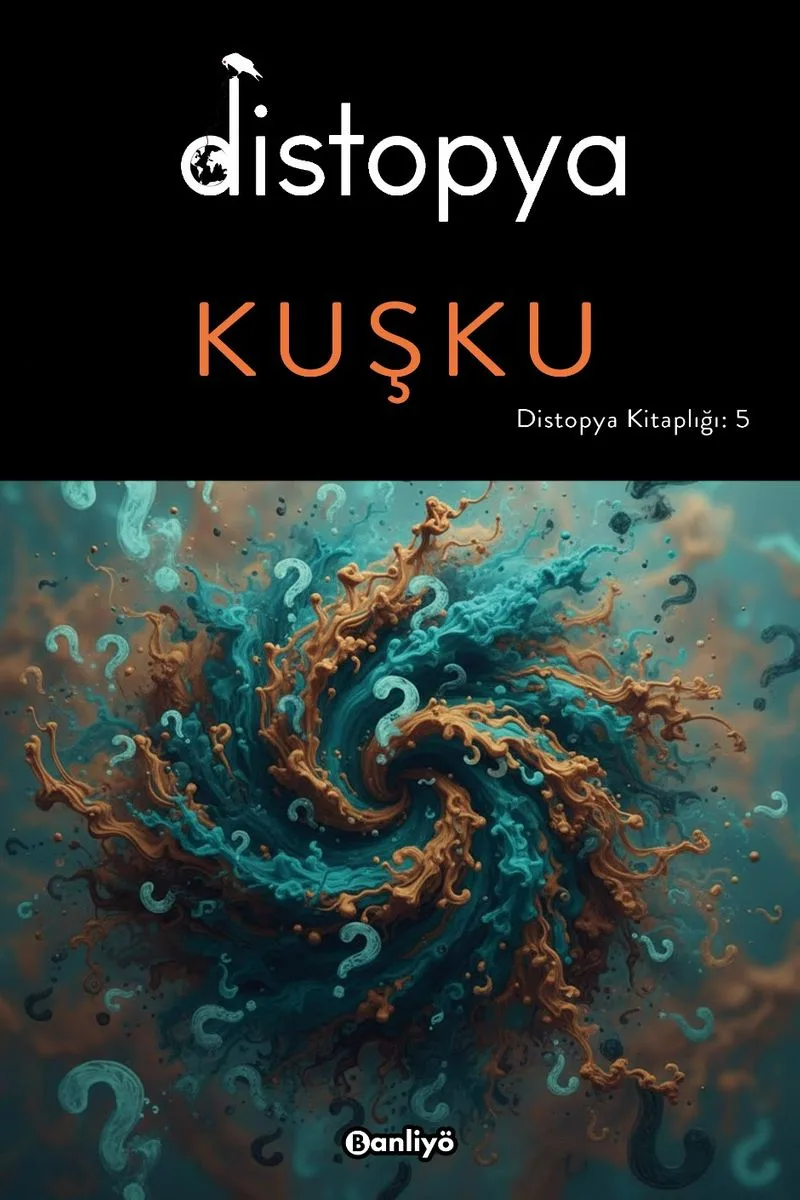 Distopya : Kuşku