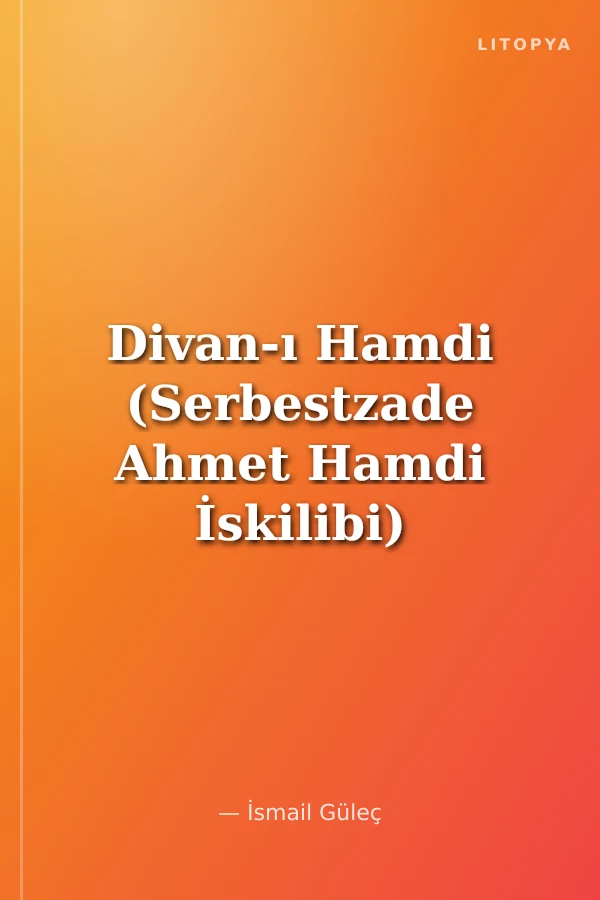 Divan-ı Hamdi (Serbestzade Ahmet Hamdi İskilibi) / 14-A-64