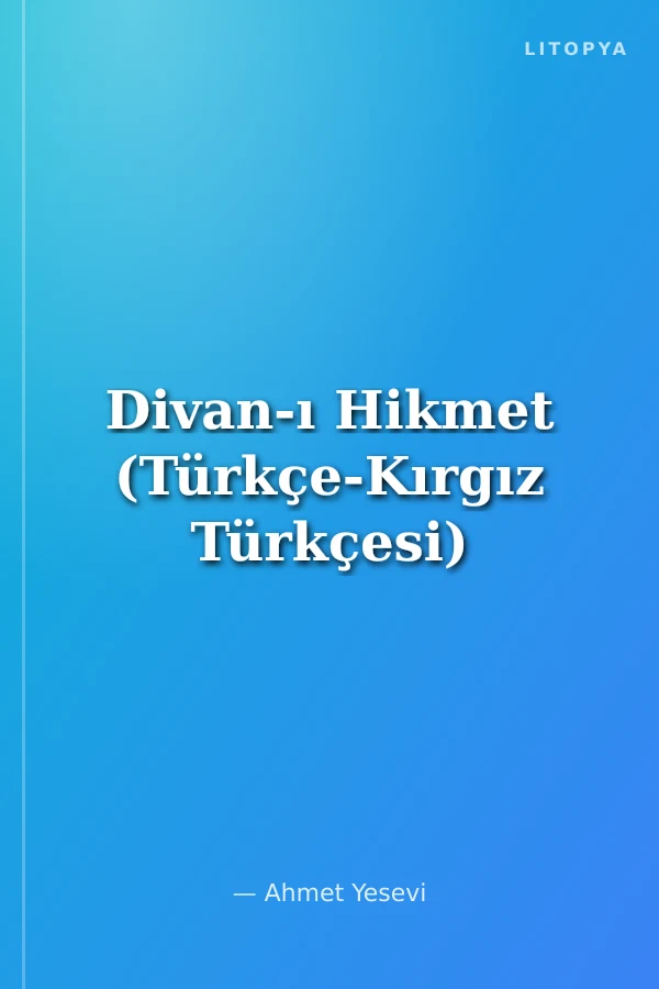 Divan-ı Hikmet (Türkçe-Kırgız Türkçesi)