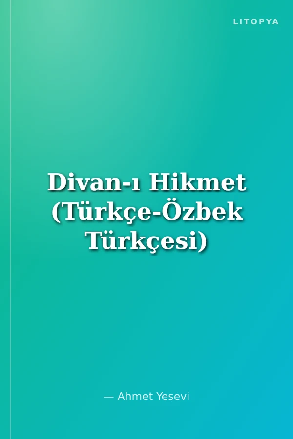 Divan-ı Hikmet (Türkçe-Özbek Türkçesi)