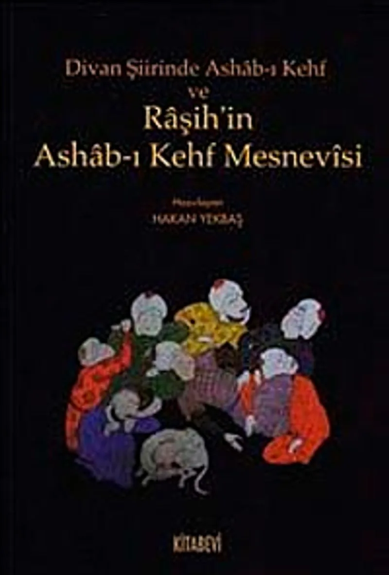 Divan Şiirinde Ashab-ı Kehf ve Raşih'in Ashab-ı Kehf Mesnevisi