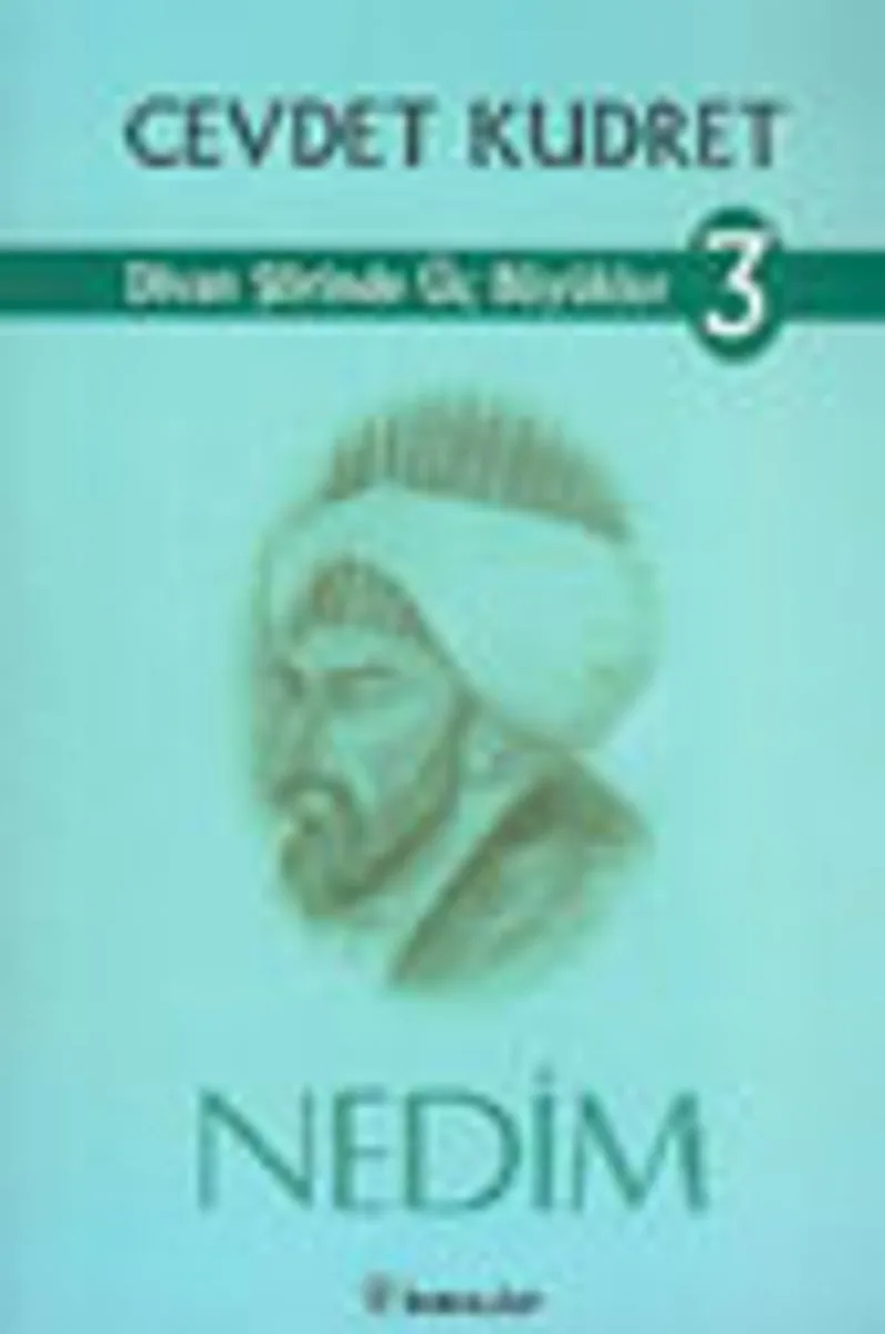 Divan Şiirinde Üç Büyükler 3- Nedim
