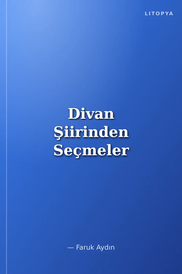 Divan Şiirinden Seçmeler