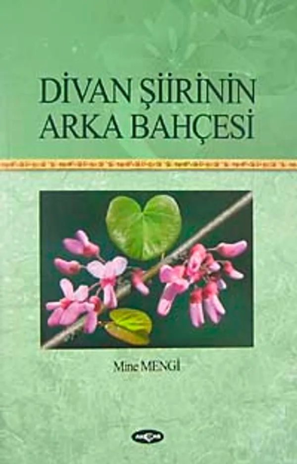 Divan Şiirinin Arka Bahçesi