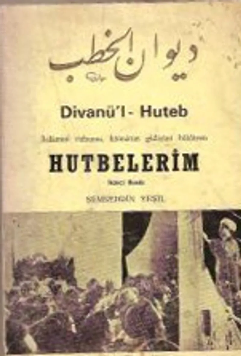 Divanü`l Huteb (Hutbelerim)