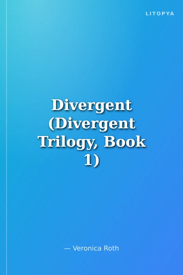 Divergent (Divergent Trilogy, Book 1)
