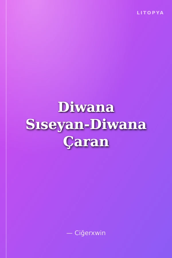 Diwana Sıseyan-Diwana Çaran