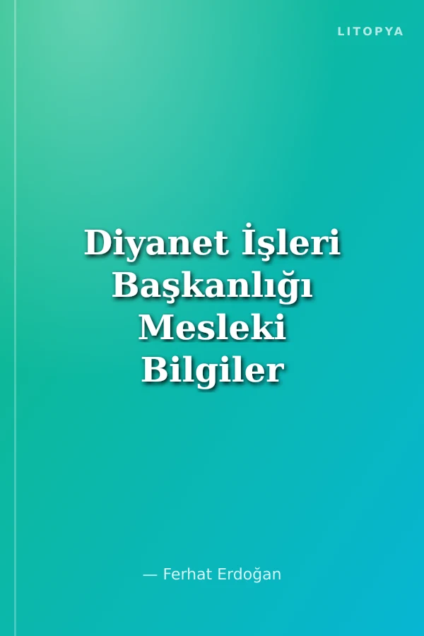 Diyanet İşleri Başkanlığı Mesleki Bilgiler Seviye Tespit Sınavı MBSTS Konu Anlatımlı Soru Bankası Hazırlık Kitabı