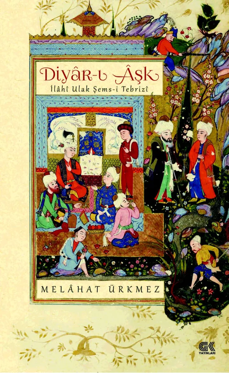Diyar-ı Aşk İlahi Ulak Şems-i Tebrizi