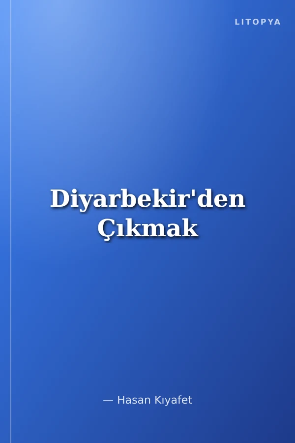 Diyarbekir'den Çıkmak