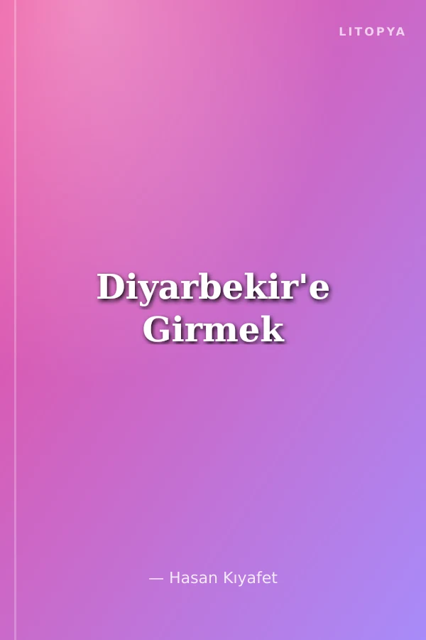 Diyarbekir'e Girmek
