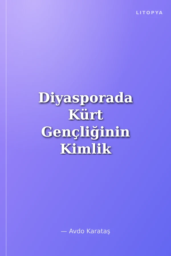 Diyasporada Kürt Gençliğinin Kimlik Gelişimi
