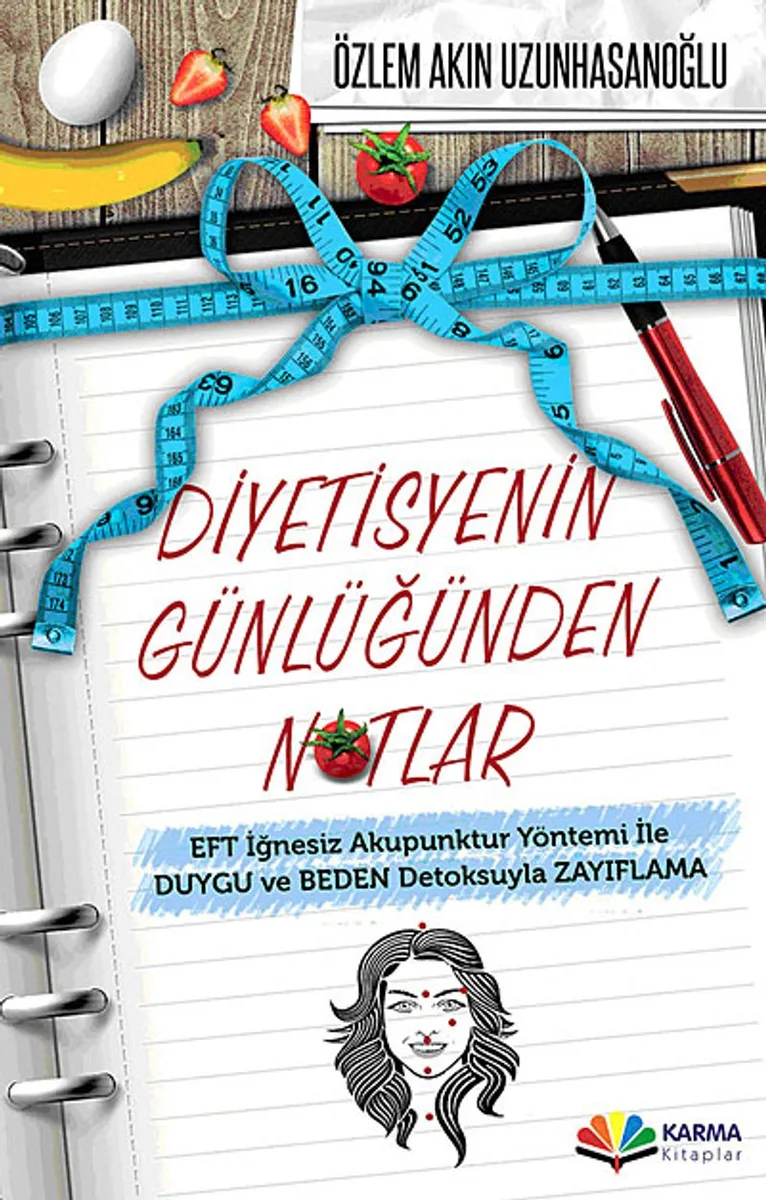Diyetisyenin Günlüğünden Notlar EFT İğnesiz Akupuntur Yöntemi ile Duygu ve Beden Detoksuyla Zayıflama