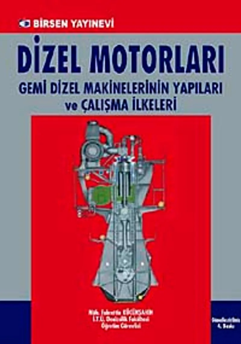 Dizel Motorları Gemi Dizel Makinelerinin Yapıları ve Çalışma İlkeleri