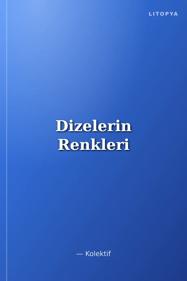 Dizelerin Renkleri