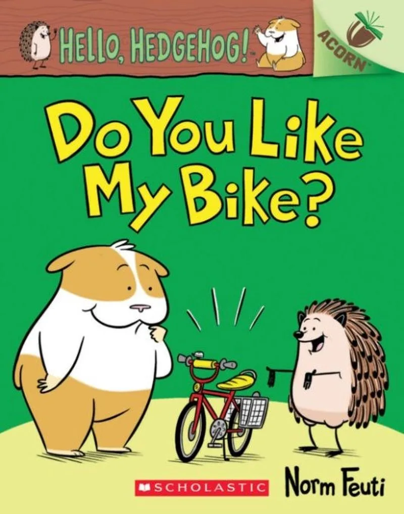 Do You Like My Bike?: An Acorn Book (Hello, Hedgehog! #1)