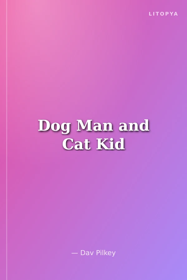 Dog Man and Cat Kid