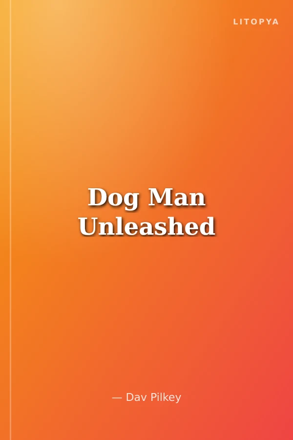 Dog Man Unleashed