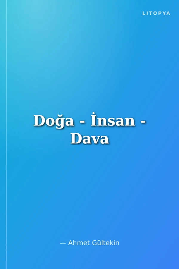 Doğa - İnsan - Dava