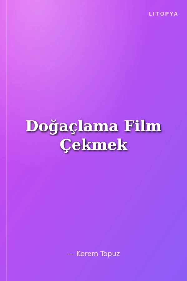 Doğaçlama Film Çekmek