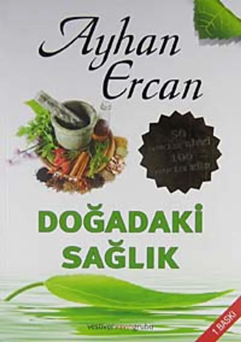 Doğadaki Sağlık 50 Mucize Bitki 100 Mucize Kür