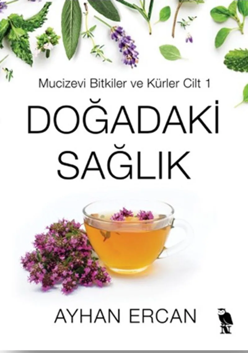 Doğadaki Sağlık Mucizevi Bitkiler ve Kürler Cilt 1