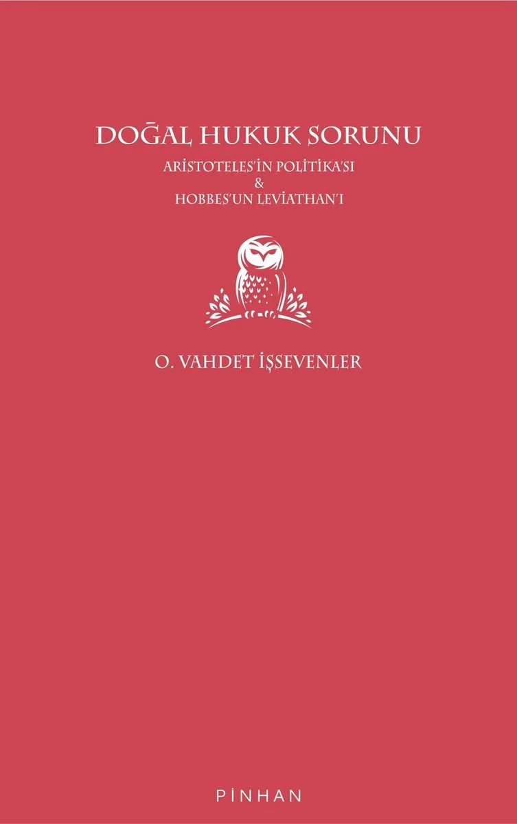 Doğal Hukuk Sorunu Aristoteles'in Politikası - Hobbes'un Leviathan'ı