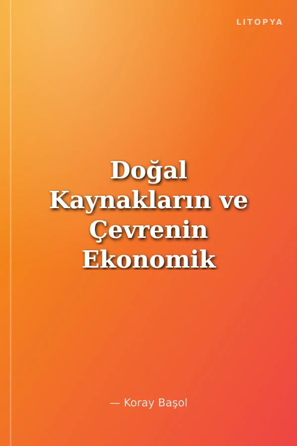 Doğal Kaynakların ve Çevrenin Ekonomik Analizi