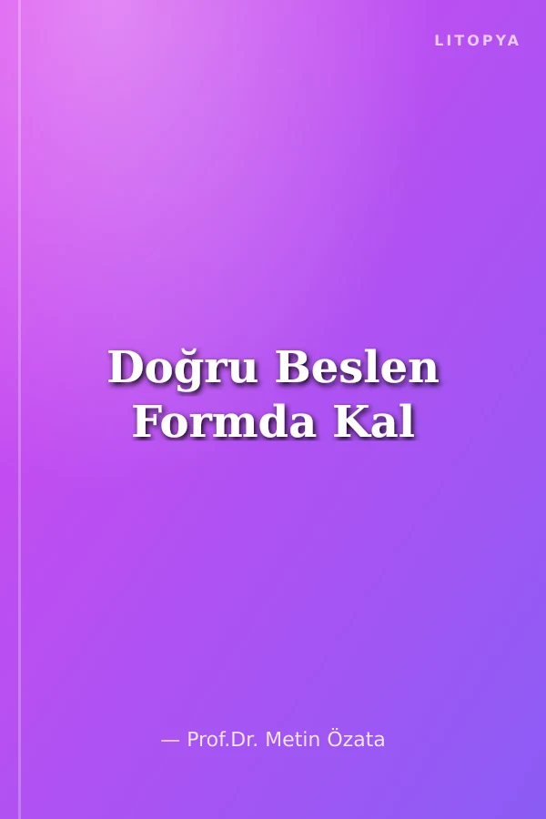 Doğru Beslen Formda Kal