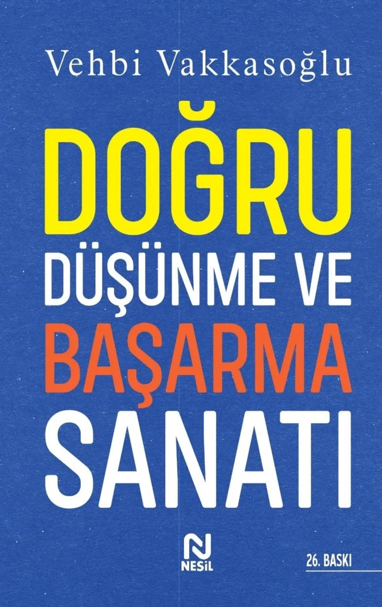 Doğru Düşünme ve Başarma Sanatı