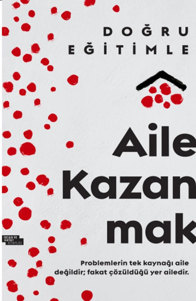 Doğru Eğitimle Aile Kazanmak