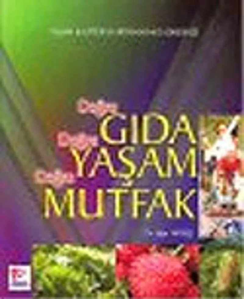 Doğru Gıda Doğru Yaşam Doğru Mutfak