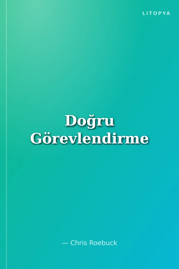 Doğru Görevlendirme