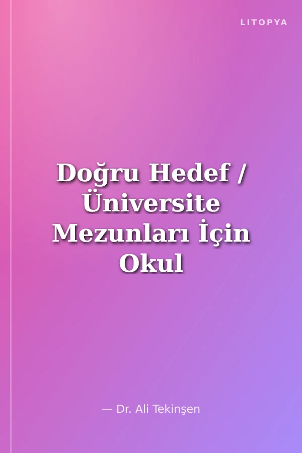 Doğru Hedef / Üniversite Mezunları İçin Okul Sonrası Sınavları Kılavuzu