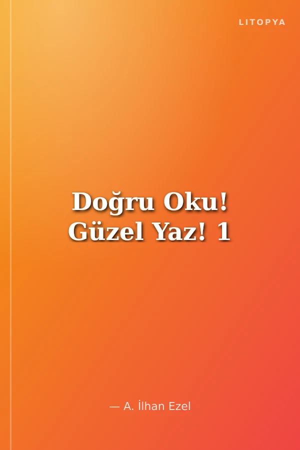 Doğru Oku! Güzel Yaz! 1